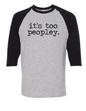 Load image into Gallery viewer, It&#39;s Too Peopley Graphic Tee
