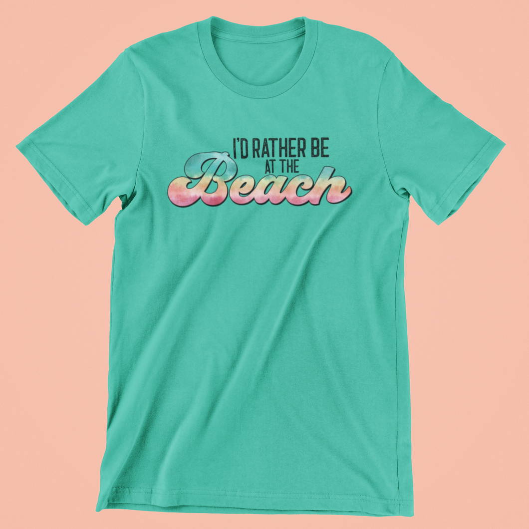 I'd Rather Be At The Beach Graphic T-shirt