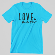 Load image into Gallery viewer, Love More Graphic Tee
