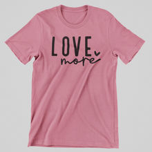 Load image into Gallery viewer, Love More Graphic Tee
