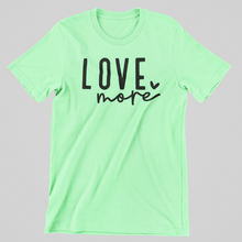 Load image into Gallery viewer, Love More Graphic Tee
